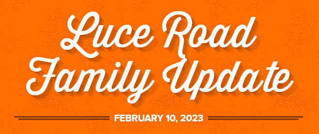 Luce Road Family Update February 10, 2023