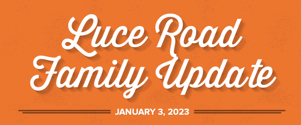 Luce Road Family Update January 3, 2023